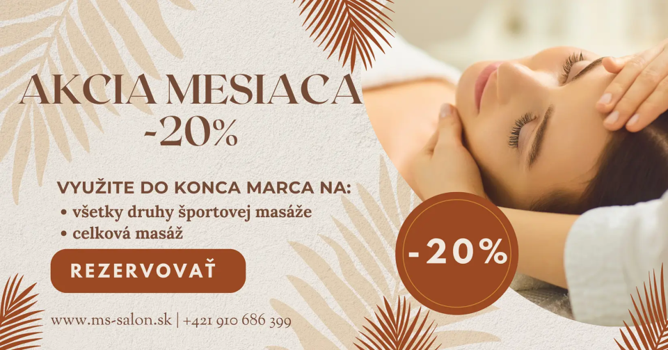 Akcia! -20% Využite do konca marca  na: 
všetky druhy športovej masáže a na celkovú masáž